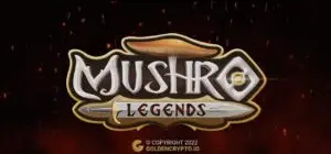 Mushro Legends