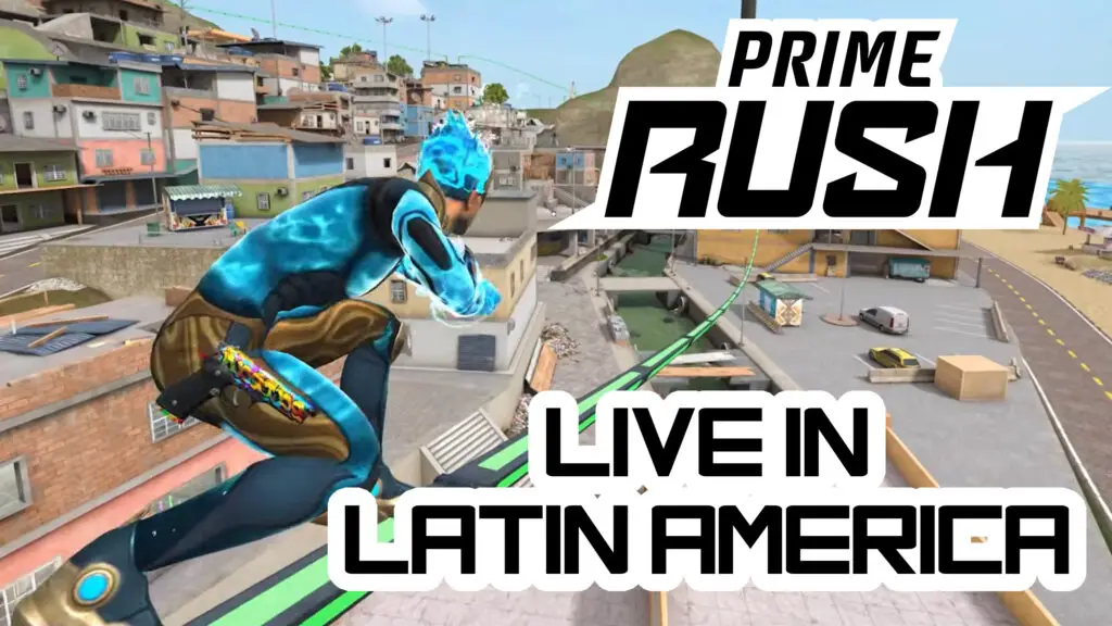 Prime Rush Blasts Off Across LATAM