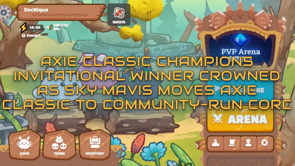 A screenshot from Axie Infinity: Origins featuring a colorful game environment with user interface elements, including an overlay text that announces 'Axie Classic Champions' and indicates the game has moved to a community-run core managed by Sky Mavis.