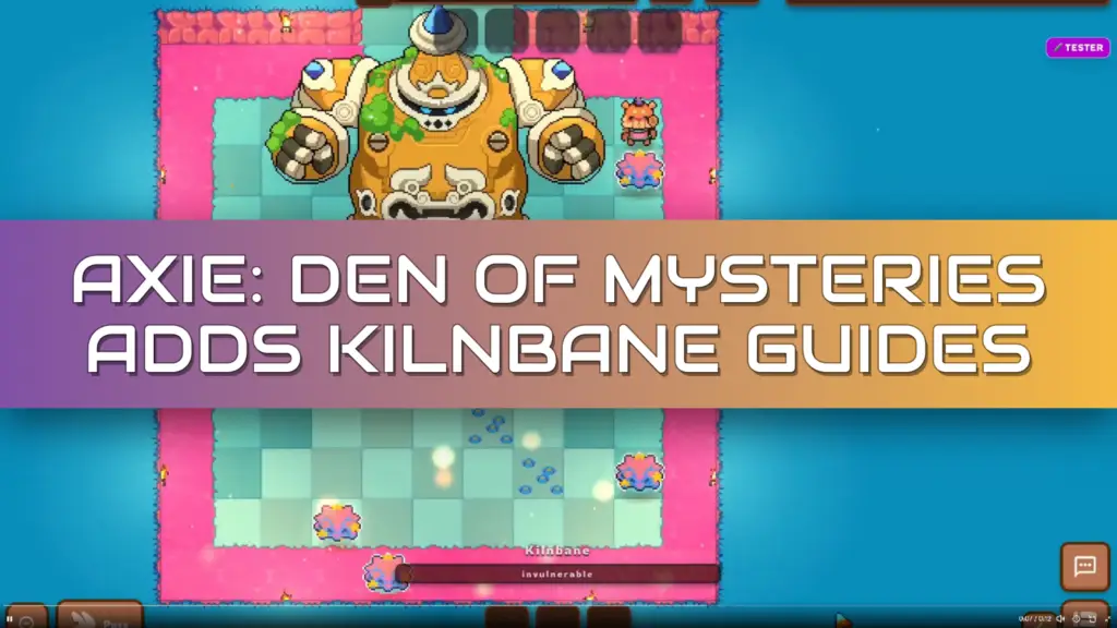 In Axie: Den of Mysteries, a large mechanical boss labeled Kilnbane, which is invulnerable, stands at the top of a grid-based arena alongside smaller creatures including a hamster and colorful plant-like beings in a combat setting.