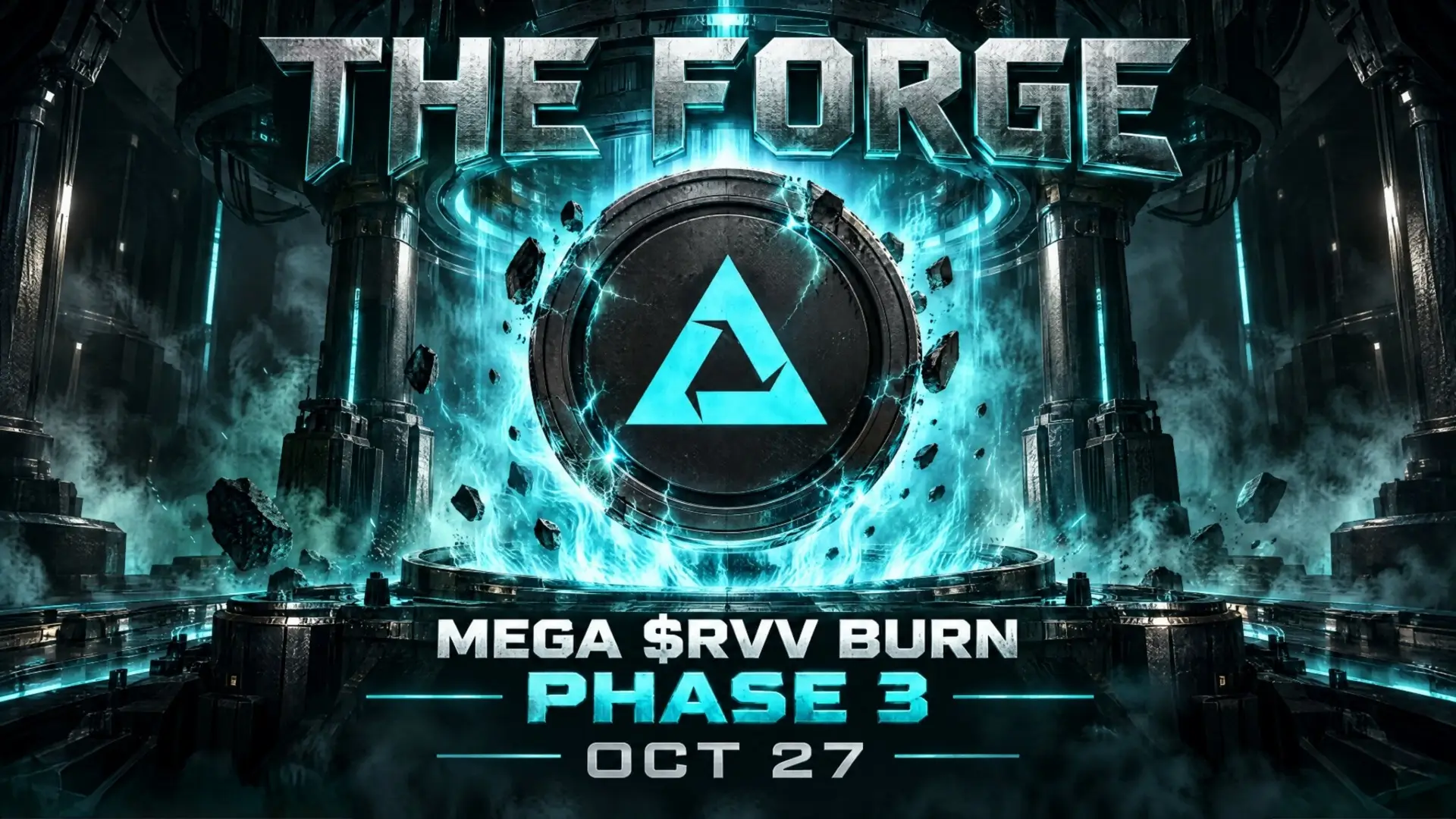 Poster: THE FORGE above a coin with Astra Nova's cyan triangle logo, and MEGA $RVV BURN, PHASE 3, OCT 27 below.