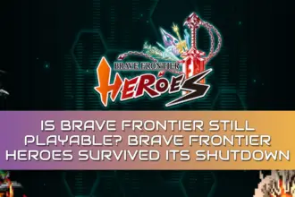 Is Brave Frontier Still Playable? Brave Frontier Heroes Survived Its Shutdown